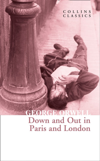 Down and Out in Paris and London 9780008442668 George Orwell
