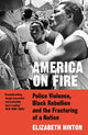 Book cover of: America on Fire. By: Elizabeth Hinton