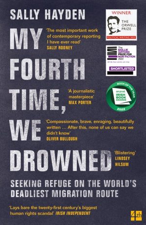 My Fourth Time, We Drowned, Seeking Refuge on the World’s Deadliest Migration Route