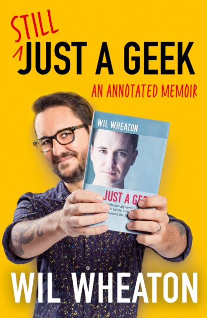 Book cover of: Still Just a Geek. By: Wil Wheaton