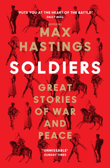 Soldiers, Great Stories of War and Peace 9780008454265 Max Hastings
