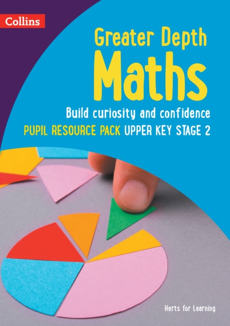 Book cover of: Greater Depth Maths Pupil Resource Pack Upper Key Stage 2. By: Herts for Herts for Learning