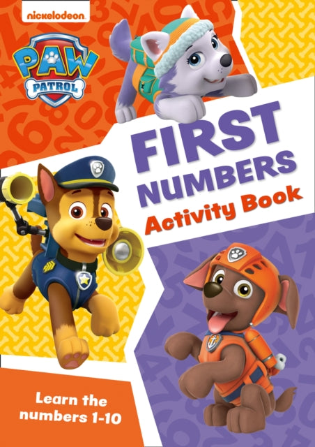 Book cover of: PAW Patrol First Numbers Activity Book
