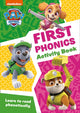 Book cover of: PAW Patrol First Phonics Activity Book