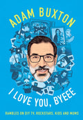 I Love You, Byeee, Rambles on DIY Tv, Rockstars, Kids and Mums