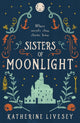 Book cover of: Sisters of Moonlight. By: Katherine Livesey