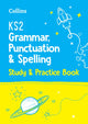 Book cover of: KS2 Grammar, Punctuation and Spelling SATs Study and Practice Book. By: Collins Collins KS2