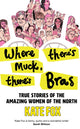 Book cover of: Where There’s Muck, There’s Bras. By: Kate Fox