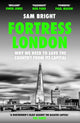 Book cover of: Fortress London. By: Sam Bright