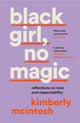 black girl, no magic, Reflections on Race and Respectability 9780008477080 Kimberly McIntosh