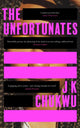 Book cover of: Unfortunates. By: J. K. Chukwu