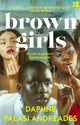 Book cover of: Brown Girls. By: Daphne Palasi Andreades
