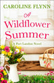 Book cover of: Wildflower Summer. By: Caroline Flynn