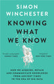 Knowing What We Know, The Transmission of Knowledge: from Ancient Wisdom to Modern Magic 9780008484422 Simon Winchester