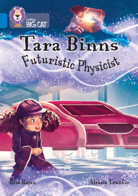 Book cover of: Tara Binns: Futuristic Physicist. By: Lisa Rajan