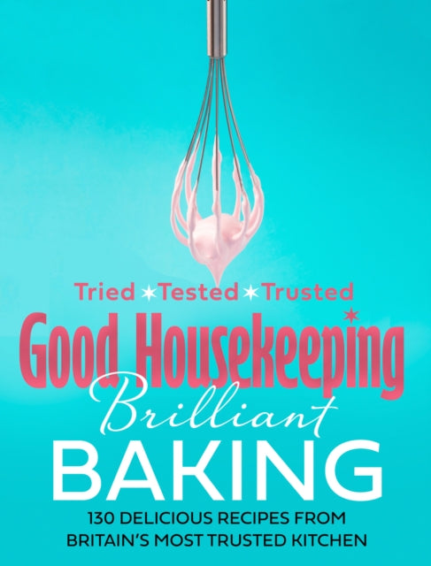 Book cover of: Good Housekeeping Brilliant Baking. By: Good Housekeeping