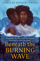 Book cover of: Beneath the Burning Wave. By: Jennifer Hayashi Danns