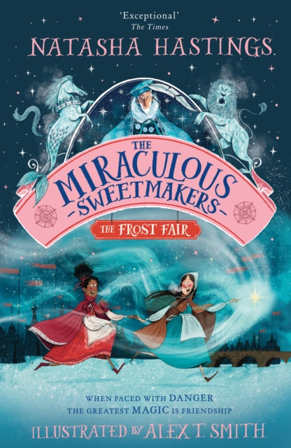 Book cover of: Miraculous Sweetmakers: The Frost Fair. By: Natasha Hastings