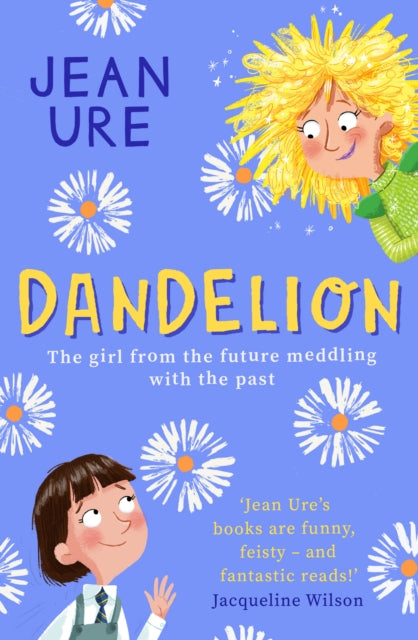 Book cover of: Dandelion. By: Jean Ure