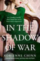 Book cover of: In the Shadow of War. By: Adrienne Chinn