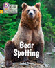 Book cover of: Bear Spotting. By: Isabel Thomas