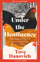 Book cover of: Under the Henfluence. By: Tove Danovich