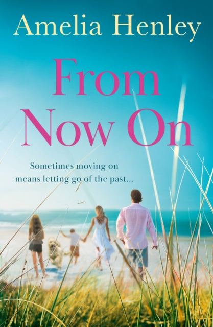 Book cover of: From Now On. By: Amelia Henley