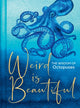 Book cover of: Weird Is Beautiful. By: Liz Marvin