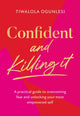 Book cover of: Confident and Killing It. By: Tiwalola Ogunlesi