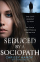 Book cover of: Seduced by a Sociopath. By: Chrissy Handy
