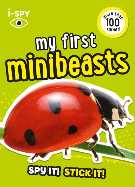 i-SPY My First Minibeasts, Spy it! Stick it!