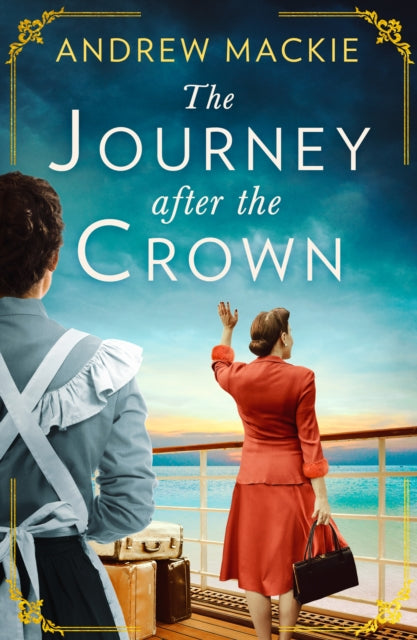 Book cover of: Journey After the Crown. By: Andrew Mackie