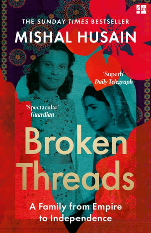 Broken Threads, My Family from Empire to Independence