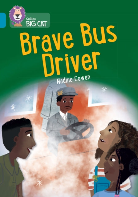 Book cover of: Brave Bus Driver. By: Nadine Cowan