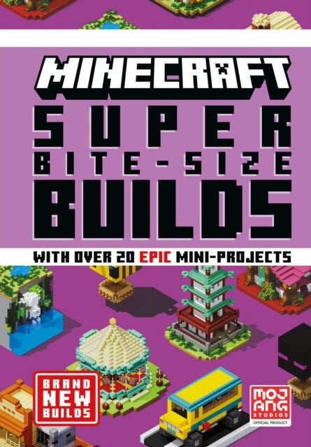 MINECRAFT SUPER BITE-SIZE BUILDS 9780008534127 Mojang