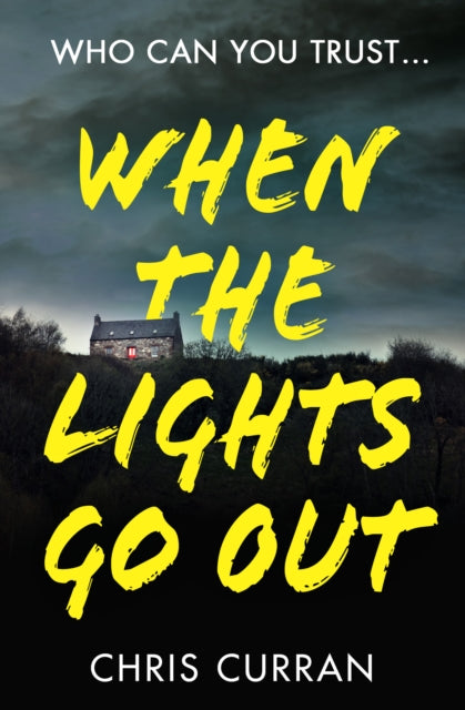 Book cover of: When The Lights Go Out. By: Chris Curran