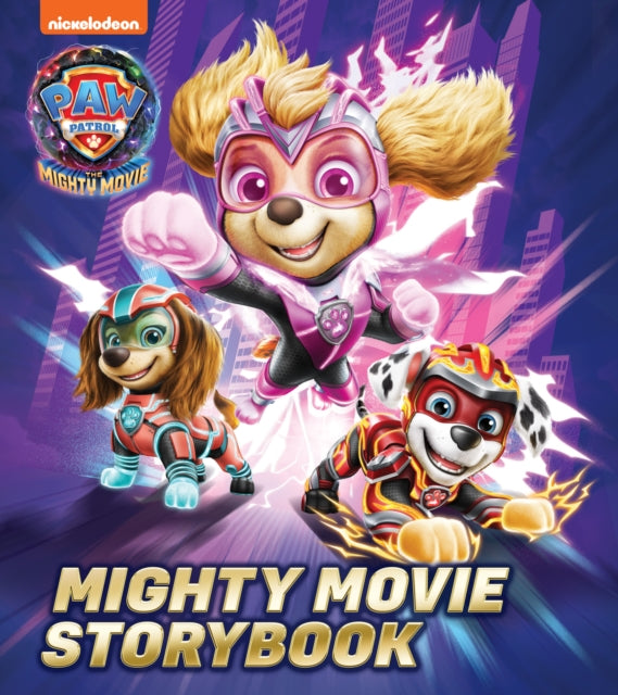 Book cover of: PAW Patrol Mighty Movie Picture Book. By: Paw Paw Patrol