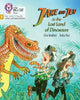 Book cover of: Jake and Jen in the Lost Land of Dinosaurs. By: Collins Big Cat