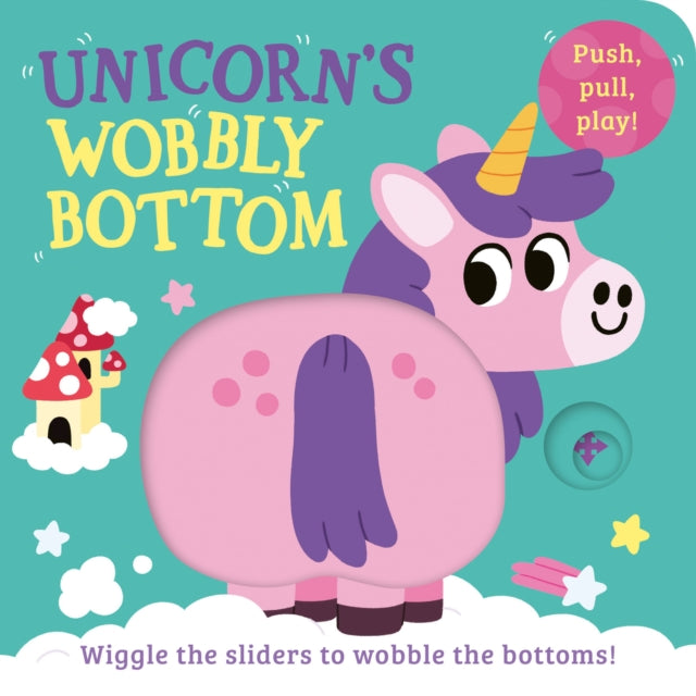 Book cover of: Unicorn’s Wobbly Bottom. By: Farshore
