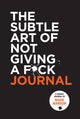 Book cover of: Subtle Art of Not Giving a F*ck Journal. By: Mark Manson