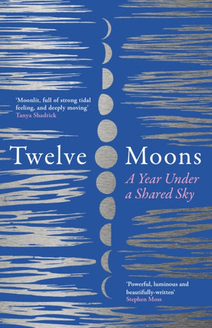 Twelve Moons, A Year Under a Shared Sky