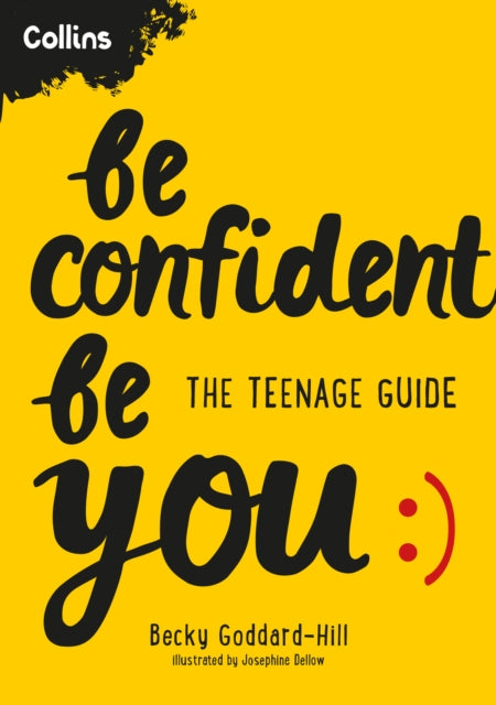Book cover of: Be Confident Be You. By: Becky Goddard-Hill