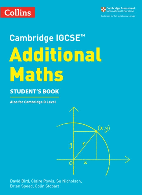 Book cover of: Cambridge IGCSE™ Additional Maths Student’s Book. By: Su Nicholson