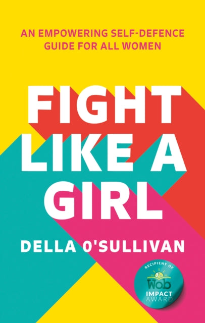 Book cover of: Fight Like a Girl. By: Della O'Sullivan