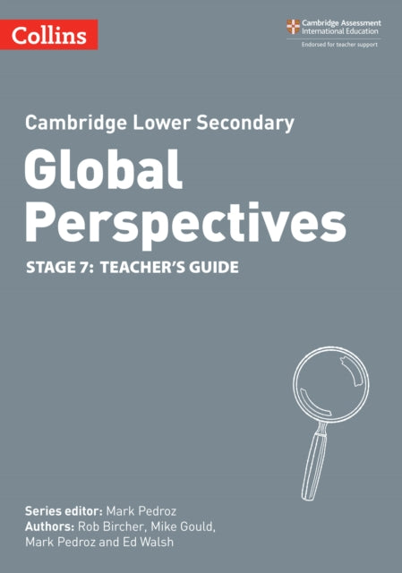 Book cover of: Cambridge Lower Secondary Global Perspectives Teacher's Guide: Stage 7. By: Rob Bircher