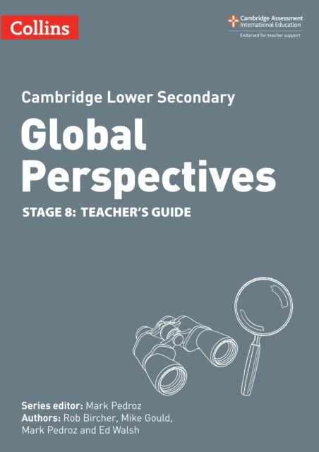 Book cover of: Cambridge Lower Secondary Global Perspectives Teacher's Guide: Stage 8. By: Rob Bircher