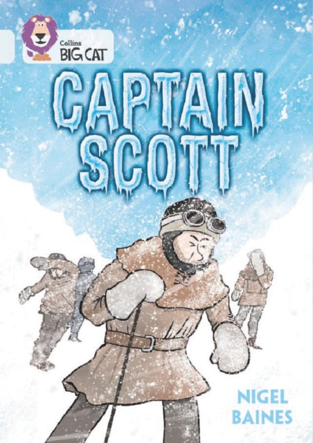 Captain Scott, Band 17/Diamond 9780008550523 Collins Big Cat