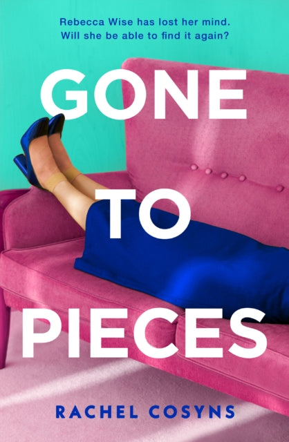 Book cover of: Gone to Pieces. By: Rachel Cosyns