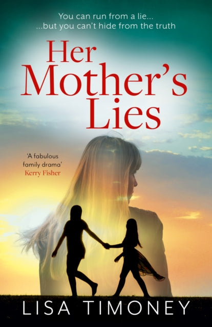 Book cover of: Her Mother’s Lies. By: Lisa Timoney