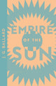 Book cover of: Empire of the Sun. By: J. G. Ballard